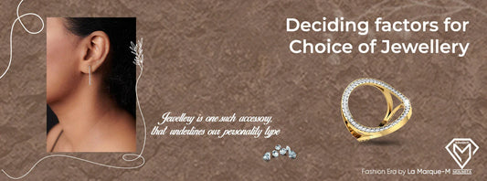 Deciding Factors For Choice Of Jewellery