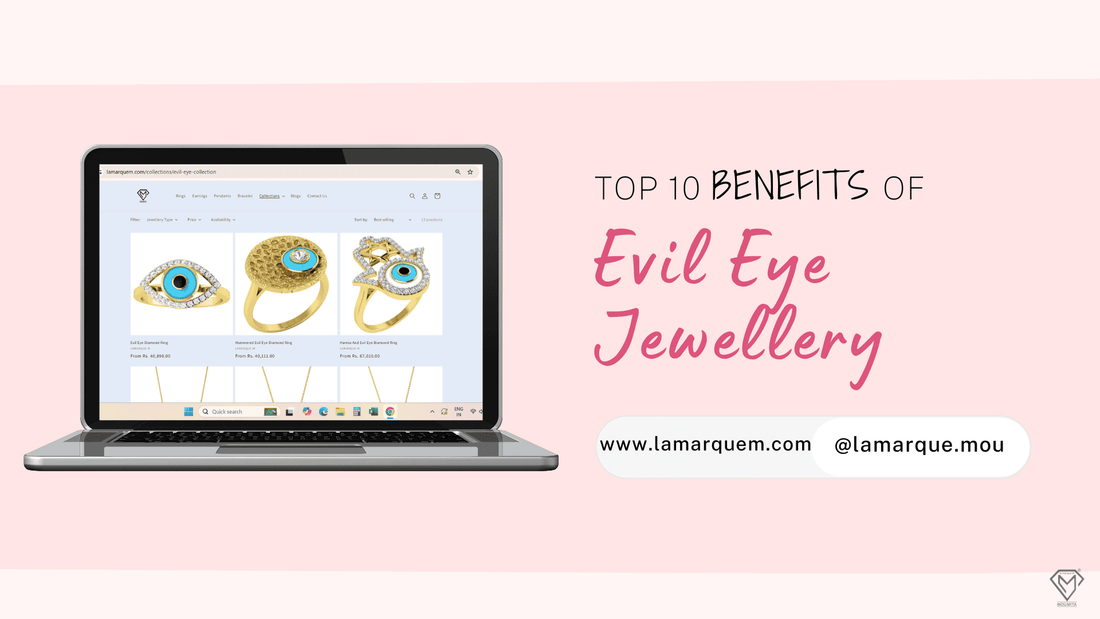 Top 10 Benefits of Wearing Evil Eye Jewellery