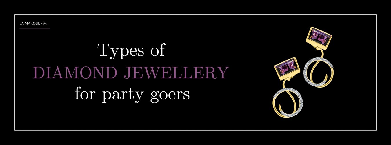 Top 6 Types of Diamond Jewellery